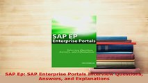 PDF  SAP Ep SAP Enterprise Portals Interview Questions Answers and Explanations Read Full Ebook