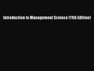 Read Introduction to Management Science (11th Edition) Ebook Free