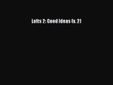 Read Lofts 2: Good Ideas (v. 2) Ebook Free