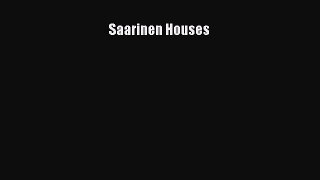 Read Saarinen Houses Ebook Free