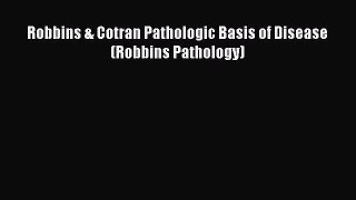 PDF Robbins & Cotran Pathologic Basis of Disease (Robbins Pathology)  EBook
