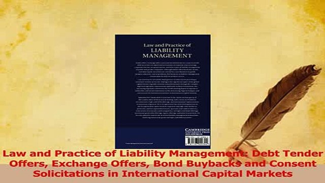 Read Law and Practice of Liability Management Debt Tender Offers Exchange Offers Bond Buybacks Ebook Free