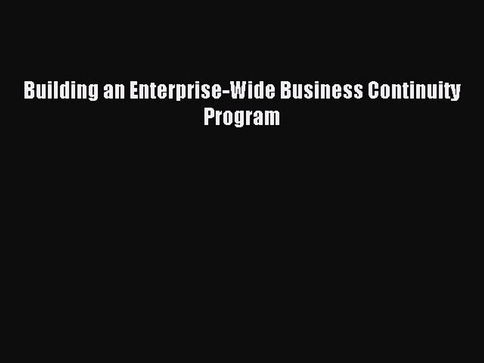 Read Building an Enterprise-Wide Business Continuity Program Ebook Free