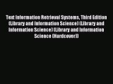 Read Text Information Retrieval Systems Third Edition (Library and Information Science) (Library