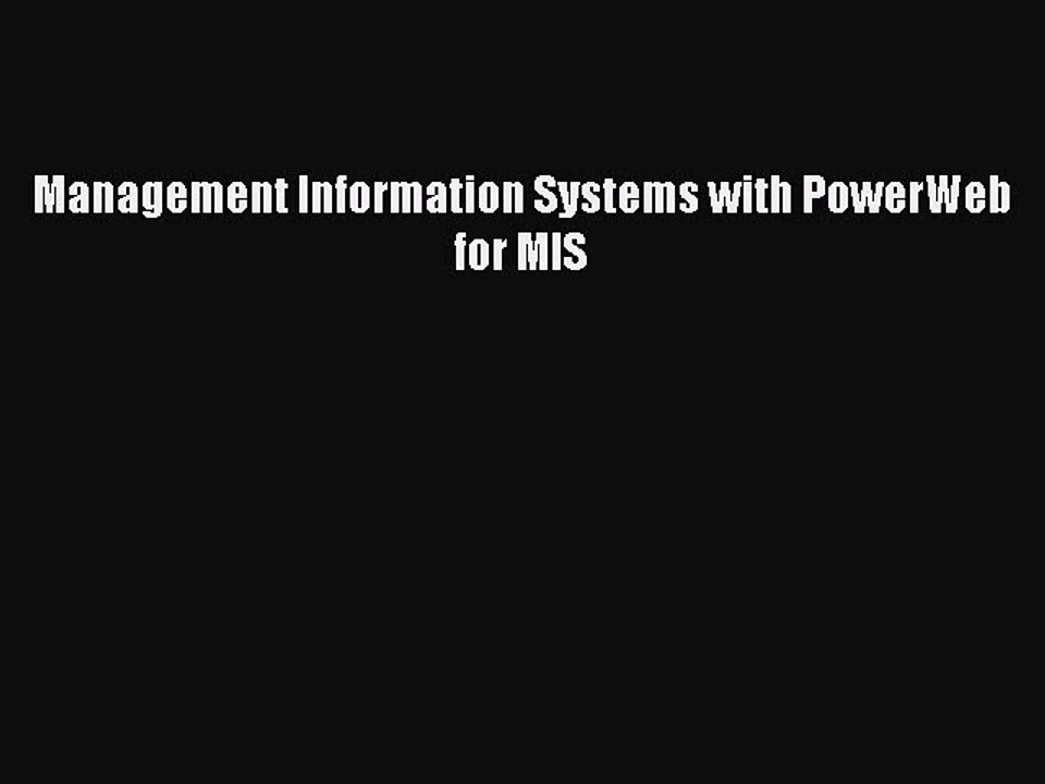 Read Management Information Systems with PowerWeb for MIS Ebook Free