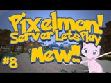 Pixelmon (Minecraft Pokemon Mod) Pokeballers Server Lets Play Ep.8 MEW!!!