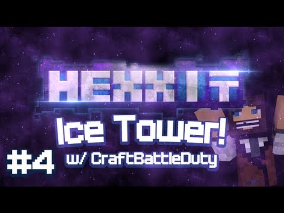 Hexxit Multiplayer Adventure w/CraftBattleDuty Ep.4 Ice Tower!