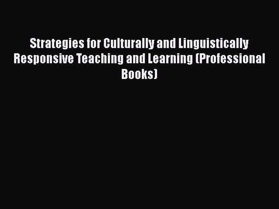 [PDF] Strategies for Culturally and Linguistically Responsive Teaching and Learning (Professional