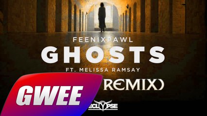 Feenixpawl ft. Melissa Ramsay - Ghosts (Gwee Remix)