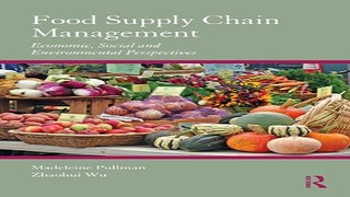 Read Food Supply Chain Management  Economic  Social and Environmental Perspectives Ebook pdf
