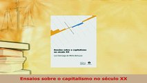 Download  Ensaios sobre o capitalismo no século XX PDF Full Ebook