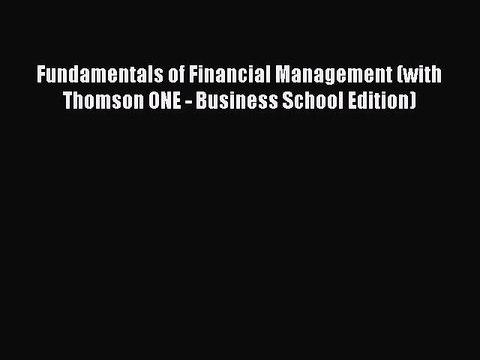 Read Fundamentals of Financial Management (with Thomson ONE - Business School Edition) Ebook