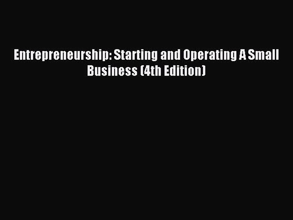 Read Entrepreneurship: Starting and Operating A Small Business (4th Edition) Ebook Free