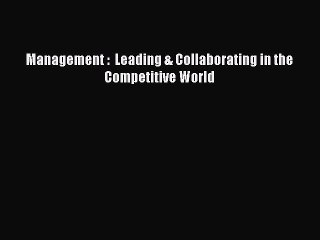Read Management :  Leading & Collaborating in the Competitive World PDF Free