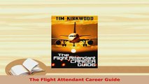 PDF  The Flight Attendant Career Guide Download Online