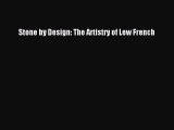 Read Stone by Design: The Artistry of Lew French Ebook Free