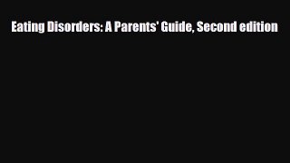Read ‪Eating Disorders: A Parents' Guide Second edition‬ Ebook Free