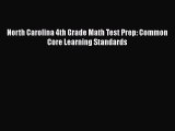 Read North Carolina 4th Grade Math Test Prep: Common Core Learning Standards Ebook