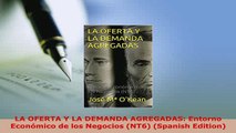 PDF  LA OFERTA Y LA DEMANDA AGREGADAS Entorno Económico de los Negocios NT6 Spanish Download Full Ebook