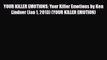 Read ‪YOUR KILLER EMOTIONS: Your Killer Emotions by Ken Lindner (Jan 1 2013) (YOUR KILLER EMOTION)‬