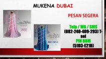 WA  62 82 240 409 293 Mukena Dubai 2016 Bordir, Mukena Dubai Berlengan Bordir, Mukena Dubai Murah Mukena Dubai Bordir