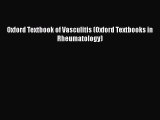 Download Oxford Textbook of Vasculitis (Oxford Textbooks in Rheumatology) Free Books