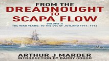 Read From the Dreadnought to Scapa Flow  Volume II  The War Years  To the Eve of Jutland  1914