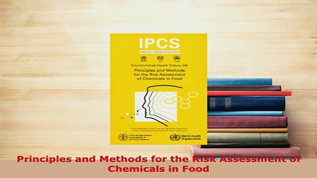 PDF  Principles and Methods for the Risk Assessment of Chemicals in Food Ebook