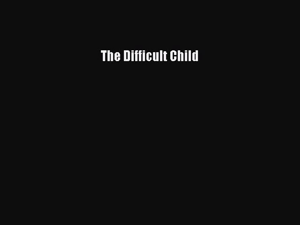 PDF The Difficult Child  EBook