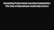 [PDF] Sustaining Professional Learning Communities (The Soul of Educational Leadership Series)