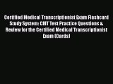 Download Certified Medical Transcriptionist Exam Flashcard Study System: CMT Test Practice