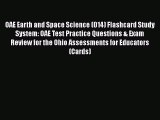 Download OAE Earth and Space Science (014) Flashcard Study System: OAE Test Practice Questions