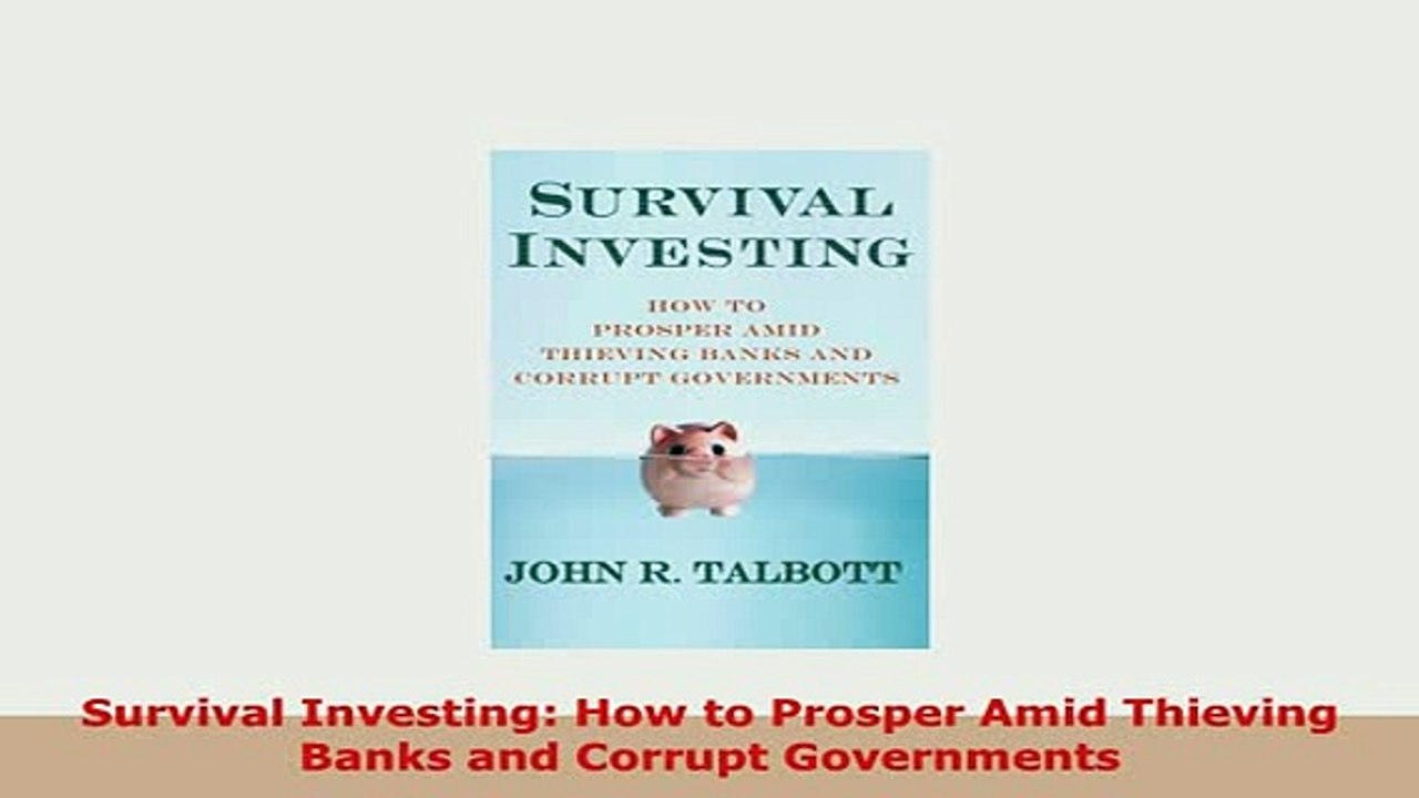 Download  Survival Investing How to Prosper Amid Thieving Banks and Corrupt Governments Download Online