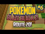Pokemon Blaze Black 2 Lets Play Ep.6 ROUTE 20!