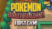 Pokemon Blaze Black 2 Lets Play Ep.5 FIRST GYM! BASIC BADGE