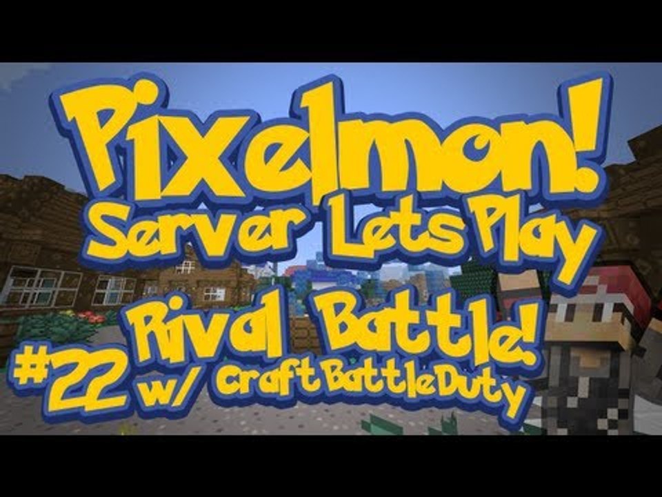Pixelmon (Minecraft Pokemon Mod) Pokeballers Server Lets Play Ep.22 RIVAL BATTLE!
