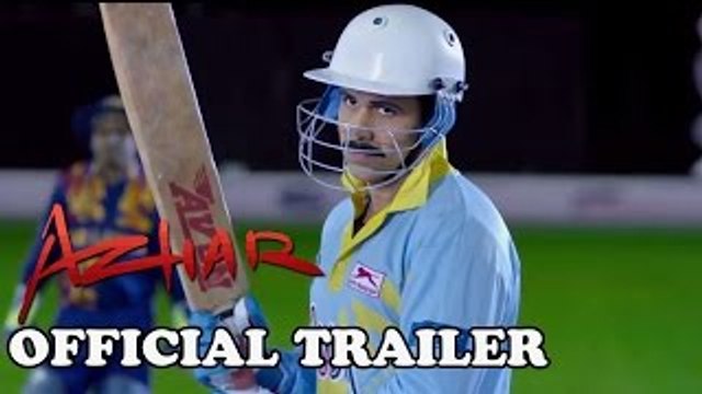 Azhar - Official Trailer- Emraan Hashmi, Nargis Fakhri, Prachi Desai, Lara Dutta, Gautam Gulati