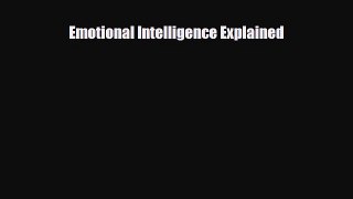 Download ‪Emotional Intelligence Explained‬ Ebook Online