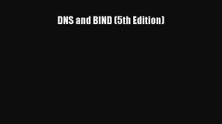 Download DNS and BIND (5th Edition) PDF Online