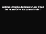 Download Leadership: Classical Contemporary and Critical Approaches (Oxford Management Readers)