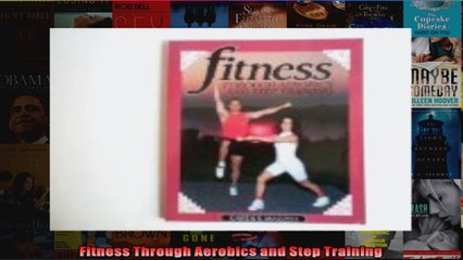 Download  Fitness Through Aerobics and Step Training Full EBook Free