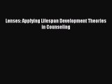 Read Lenses: Applying Lifespan Development Theories in Counseling Ebook