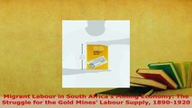 PDF  Migrant Labour in South Africas Mining Economy The Struggle for the Gold Mines Labour Download Full Ebook