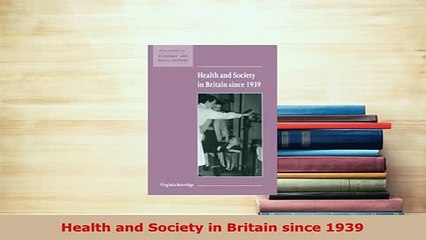 Download  Health and Society in Britain since 1939 PDF Book Free