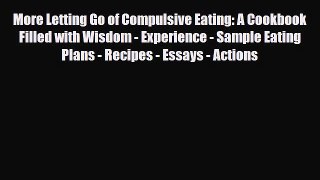 Read ‪More Letting Go of Compulsive Eating: A Cookbook Filled with Wisdom - Experience - Sample