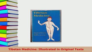 PDF  Tibetan Medicine Illustrated in Original Texts  Read Online