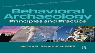 Read Behavioral Archaeology  Principles and Practice  Equinox Handbooks in Anthropological