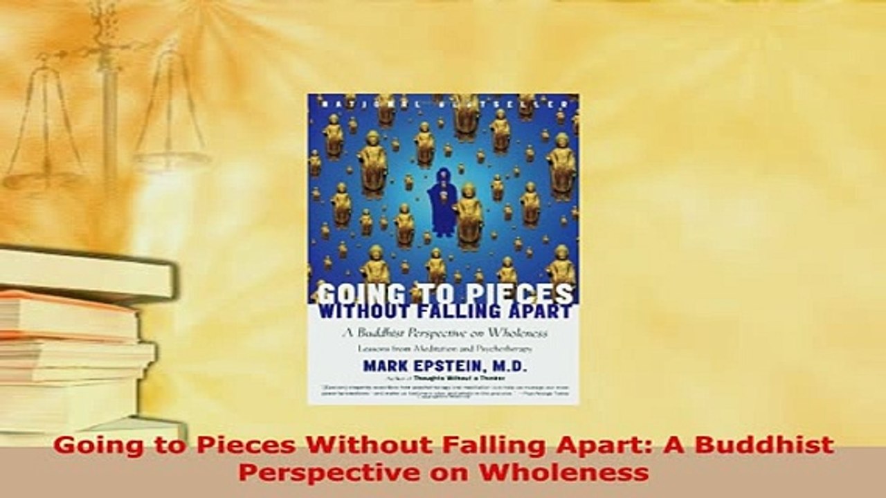 PDF  Going to Pieces Without Falling Apart A Buddhist Perspective on Wholeness  Read Online