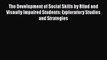 [PDF] The Development of Social Skills by Blind and Visually Impaired Students: Exploratory