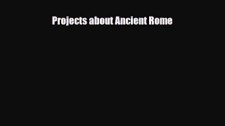 Download ‪Projects about Ancient Rome PDF Online
